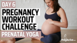Pregnancy Yoga Workout Day 6 (Prenatal Yoga Challenge)